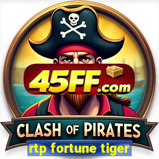 rtp fortune tiger